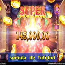 sumula de futebol de campo cbf